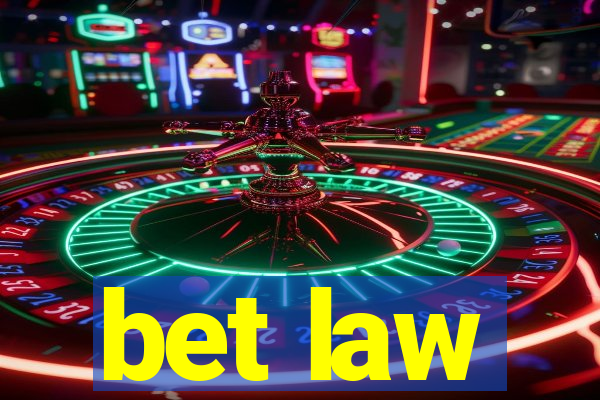 bet law